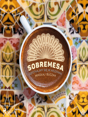 cover image of Sobremesa. Spotkajmy się w Hiszpanii